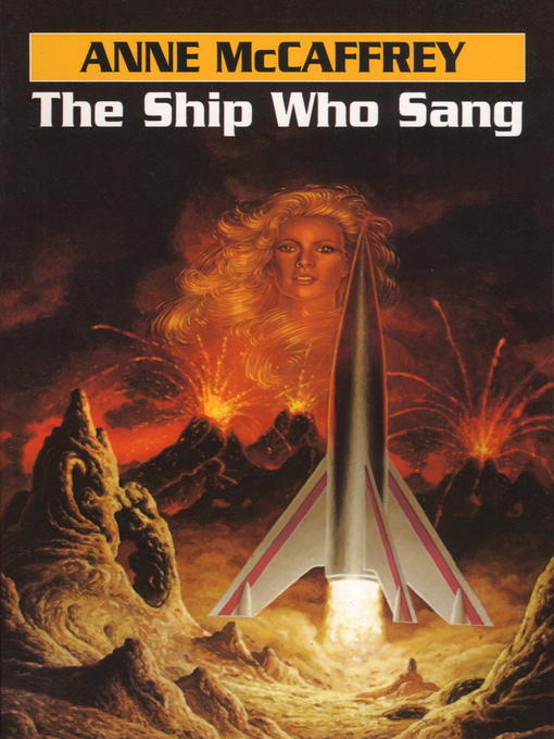 Title details for The Ship Who Sang by Anne McCaffrey - Available